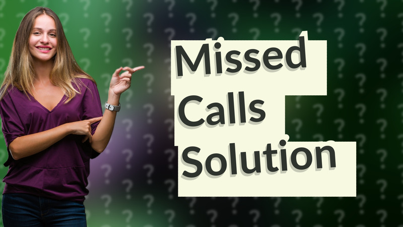 Missed Calls Solution