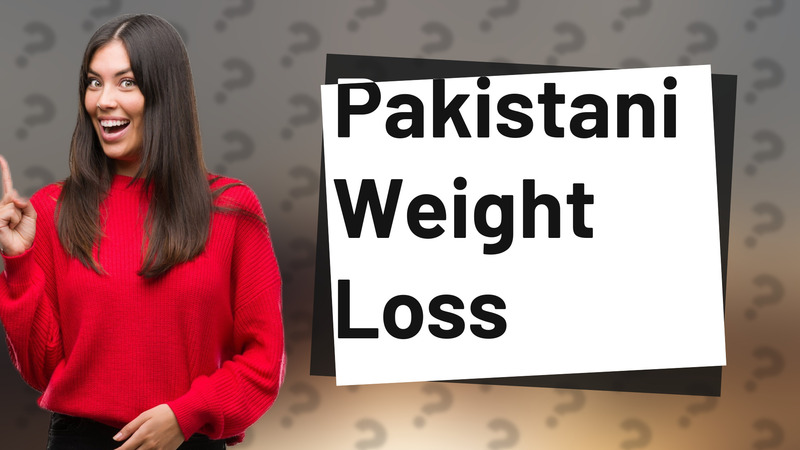 Pakistani Weight Loss