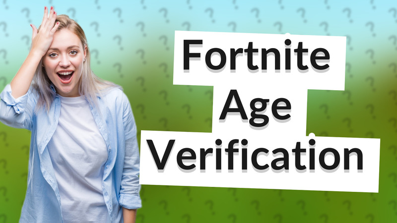 Fortnite Age Verification
