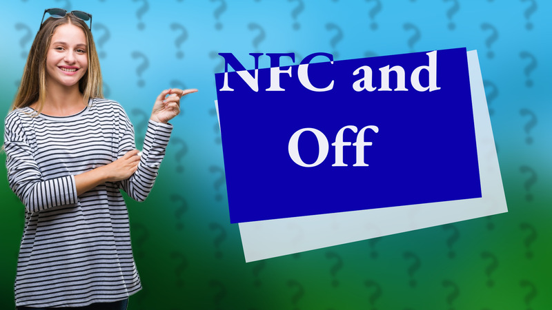 NFC and Off