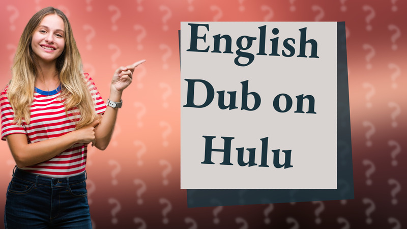 English Dub on Hulu