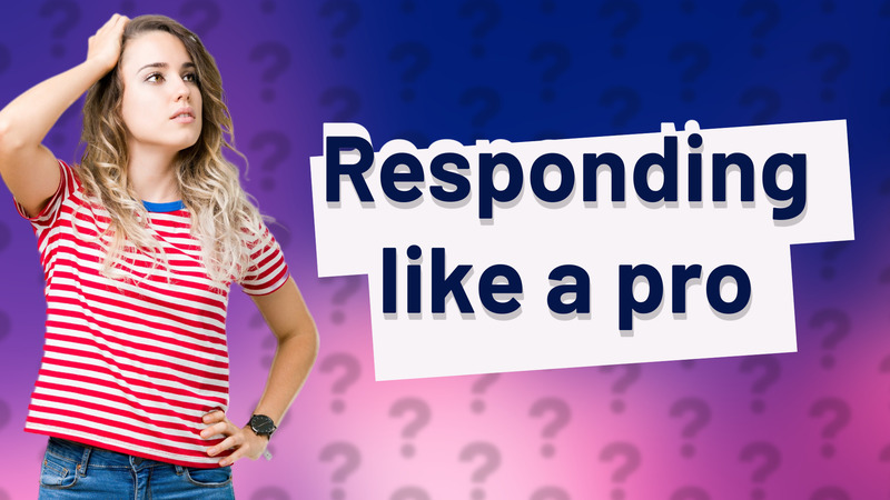 Responding like a pro