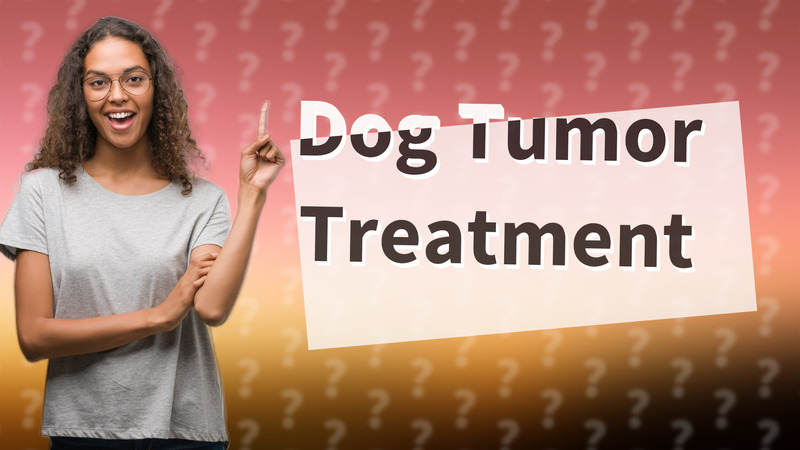 Dog Tumor Treatment