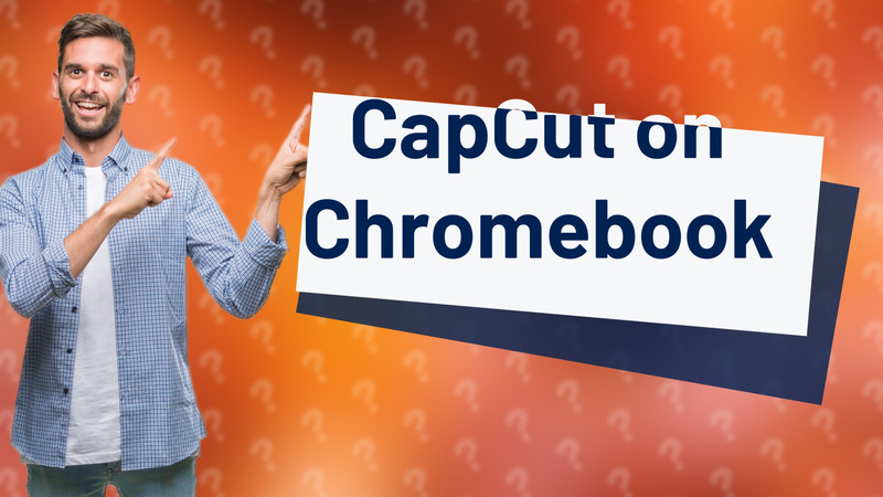 CapCut on Chromebook