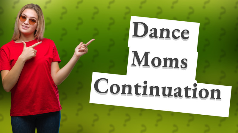 Dance Moms Continuation