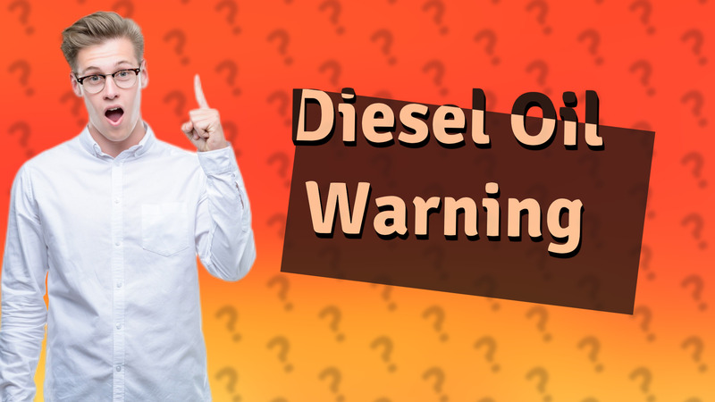 Diesel Oil Warning
