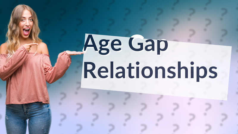 Age Gap Relationships