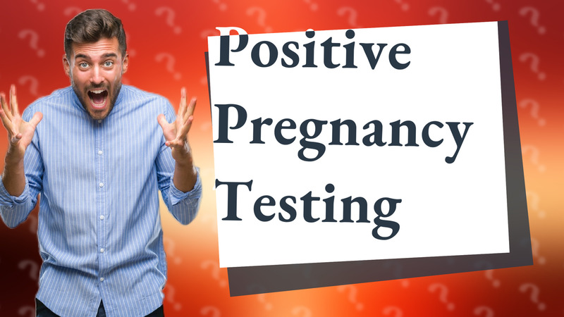 Positive Pregnancy Testing