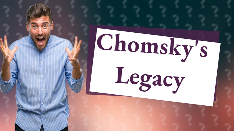 Chomsky's Legacy
