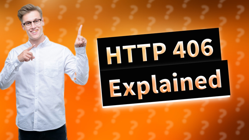 HTTP 406 Explained