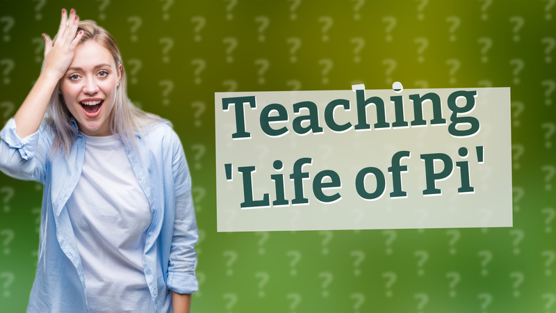 Teaching 'Life of Pi'