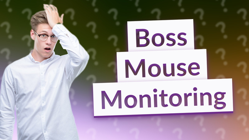 Boss Mouse Monitoring