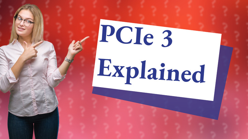 PCIe 3 Explained