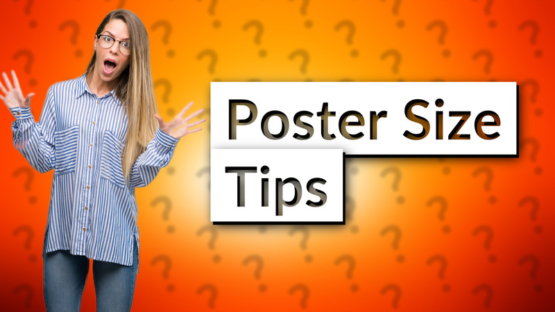 Poster Size Tips