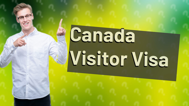 Canada Visitor Visa
