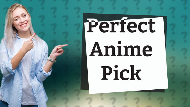 Perfect Anime Pick