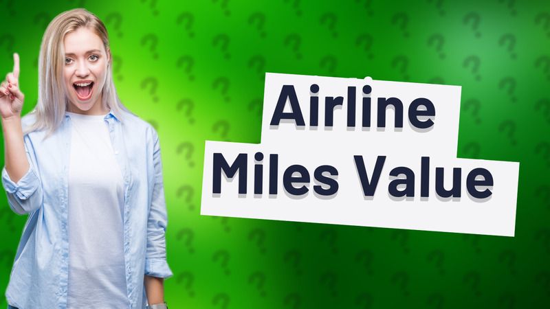 Airline Miles Value