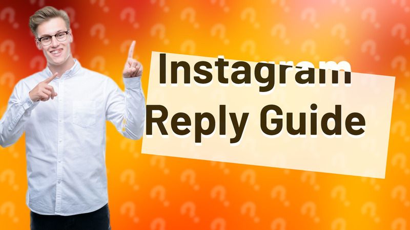 Instagram Reply Guide
