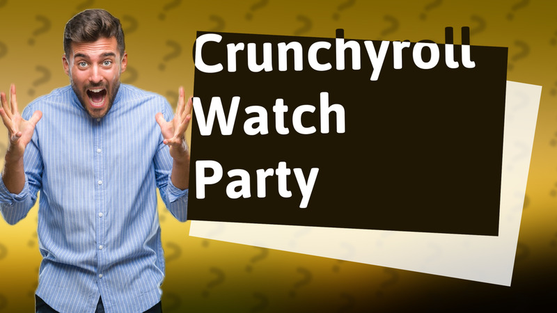 Crunchyroll Watch Party