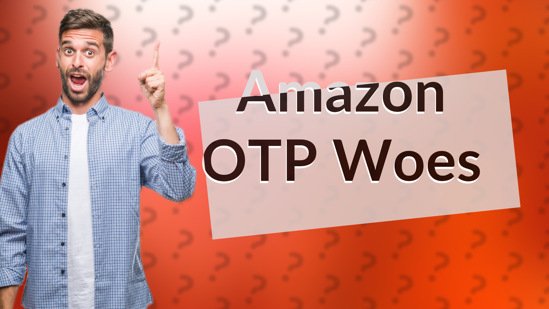 Amazon OTP Woes