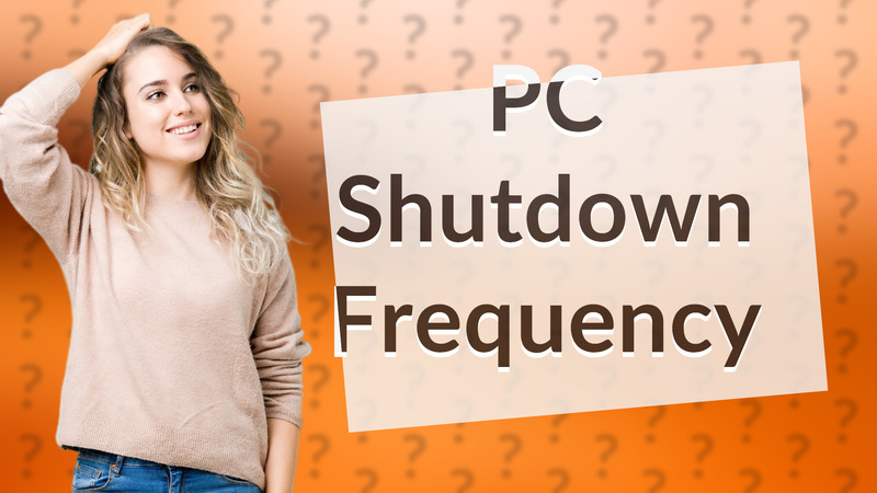 PC Shutdown Frequency