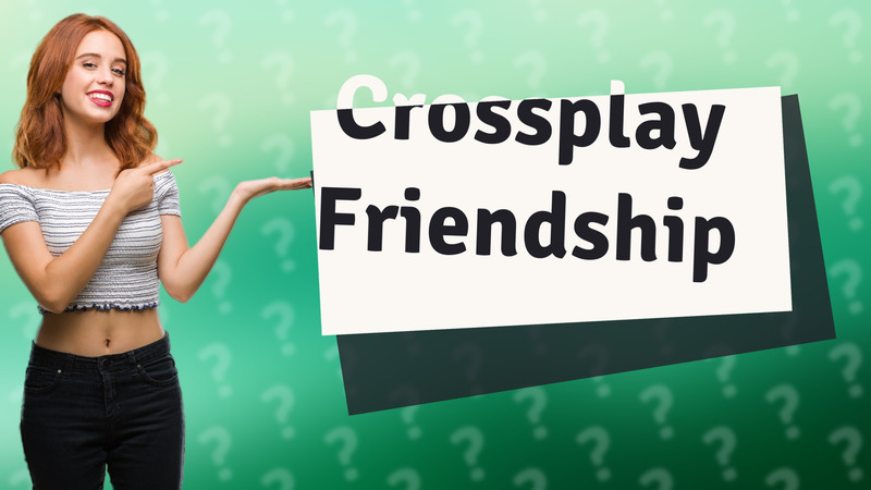 Crossplay Friendship
