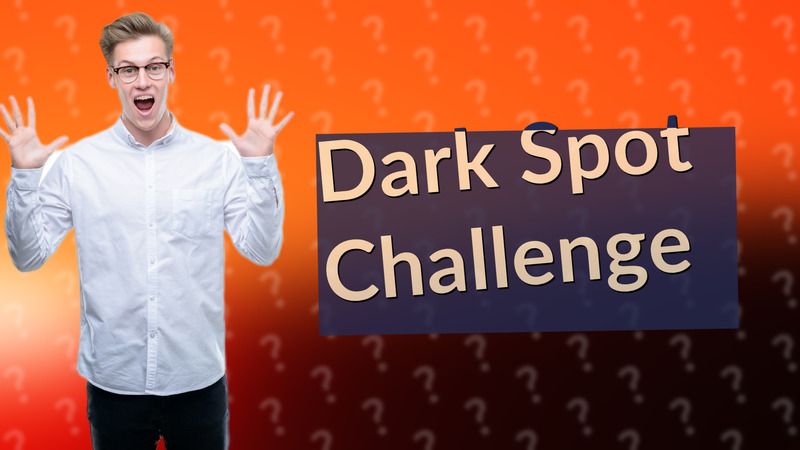 Dark Spot Challenge