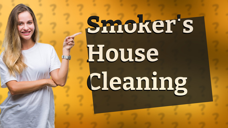 Smoker's House Cleaning