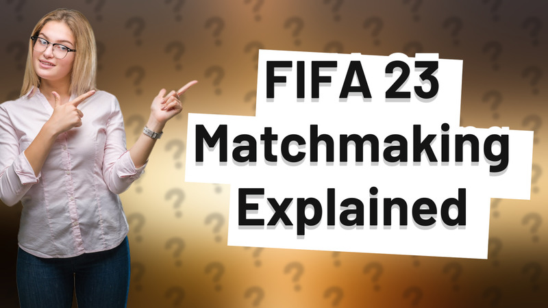 FIFA 23 Matchmaking Explained
