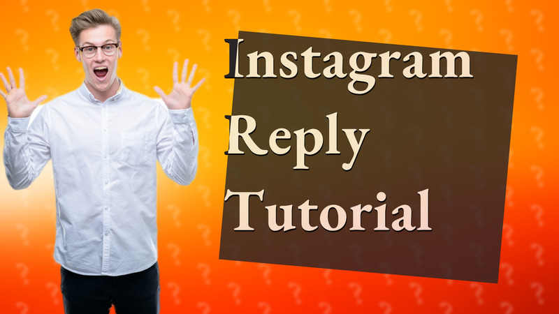 Instagram Reply Tutorial