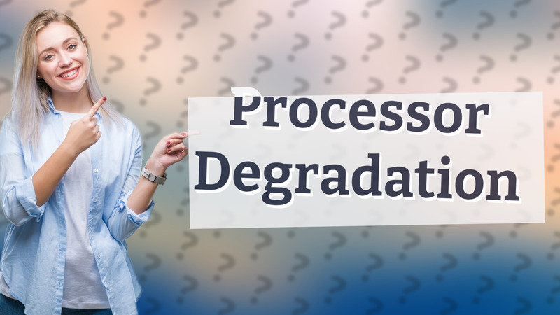 Processor Degradation