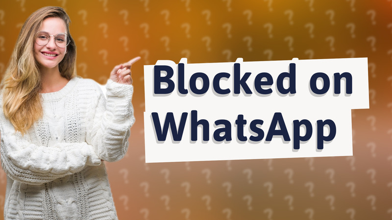 Blocked on WhatsApp