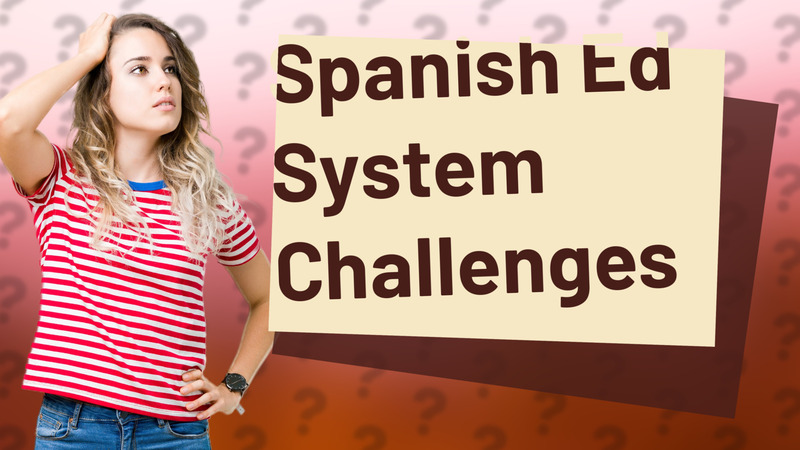Spanish Ed System Challenges