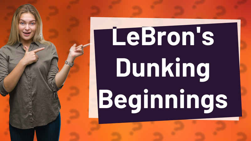 LeBron's Dunking Beginnings