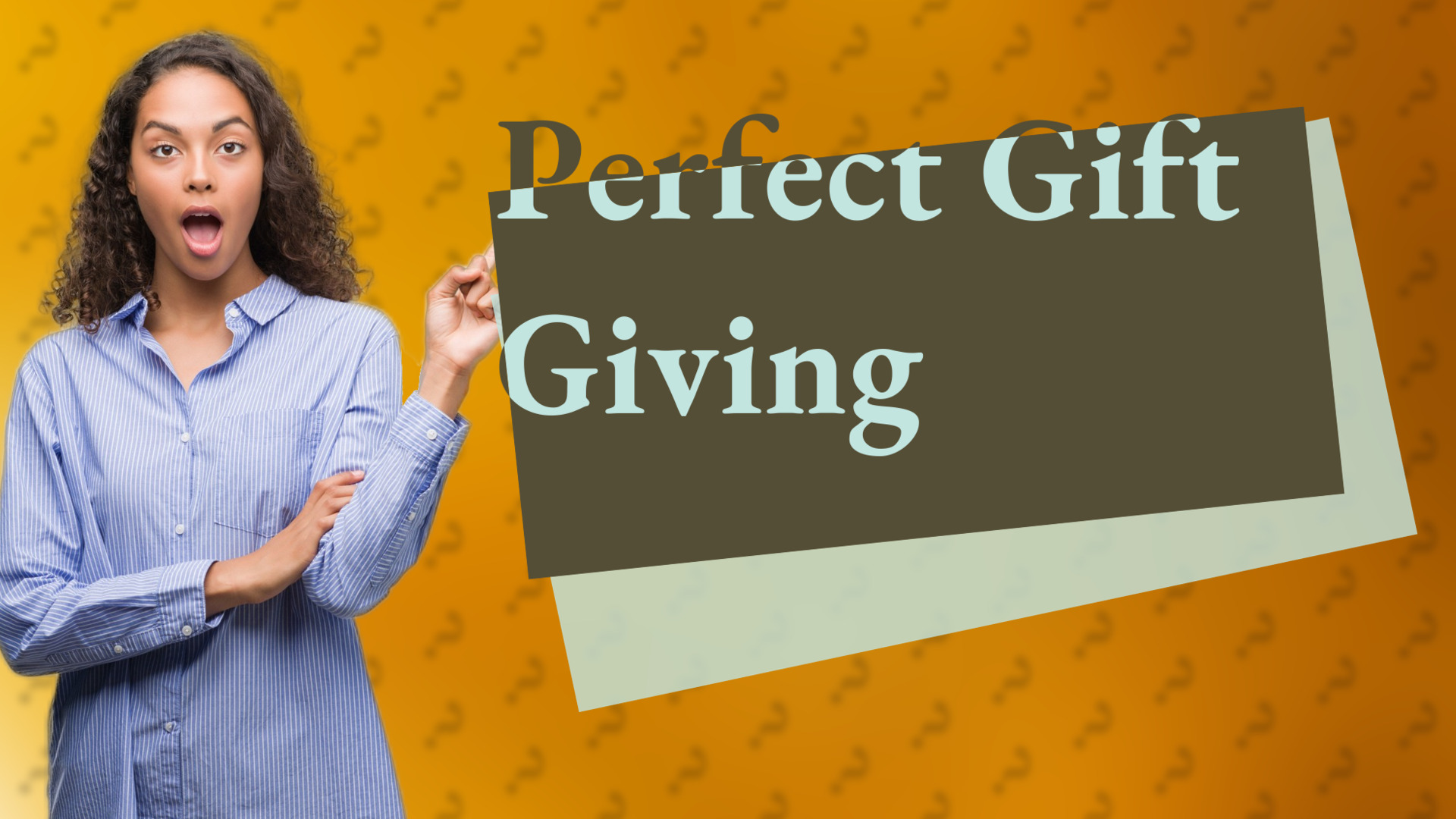 Perfect Gift Giving