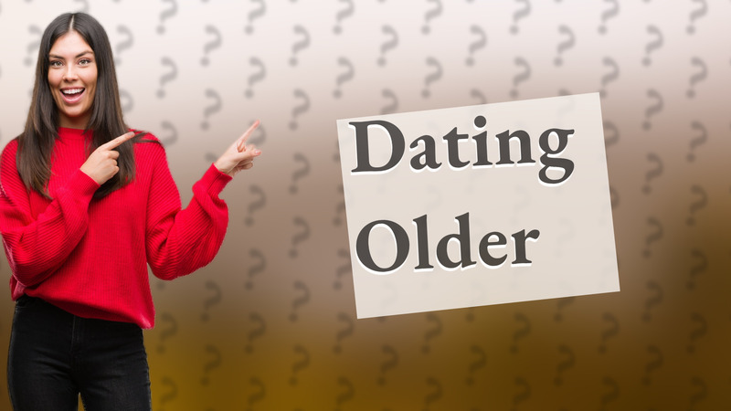 Dating Older