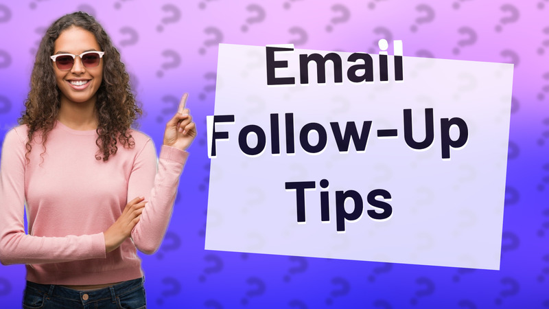 Email Follow-Up Tips