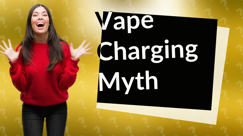 Vape Charging Myth
