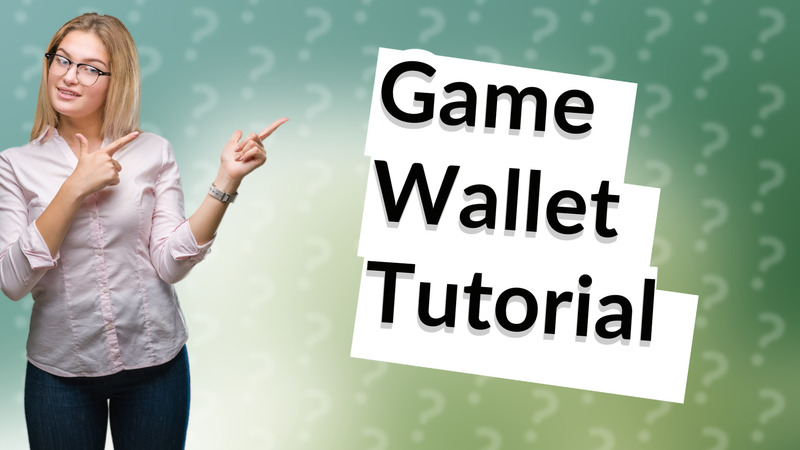 Game Wallet Tutorial