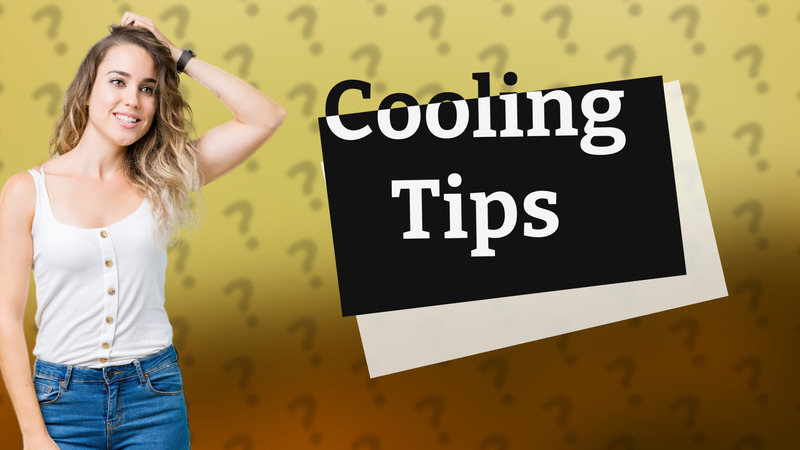 Cooling Tips