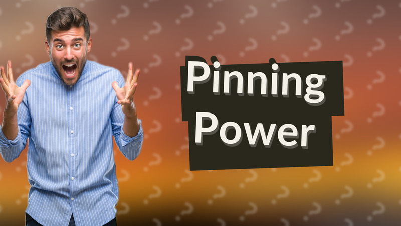 Pinning Power