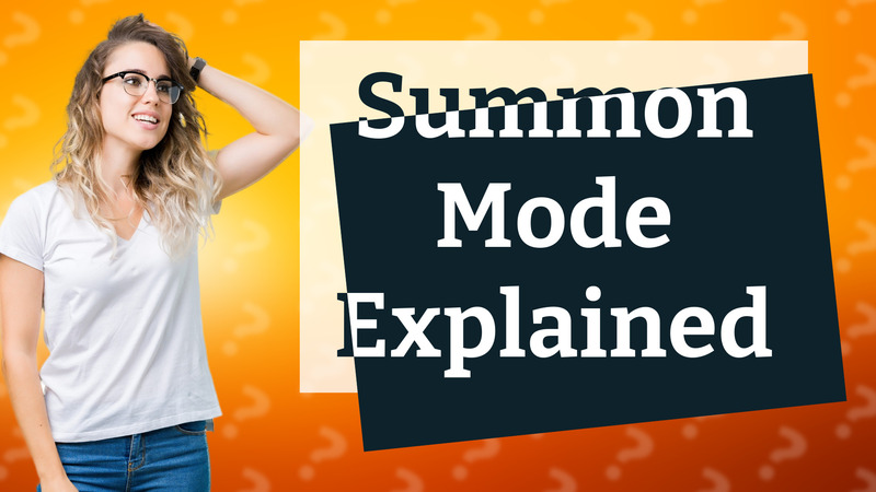 Summon Mode Explained