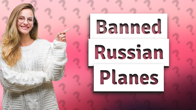 Banned Russian Planes