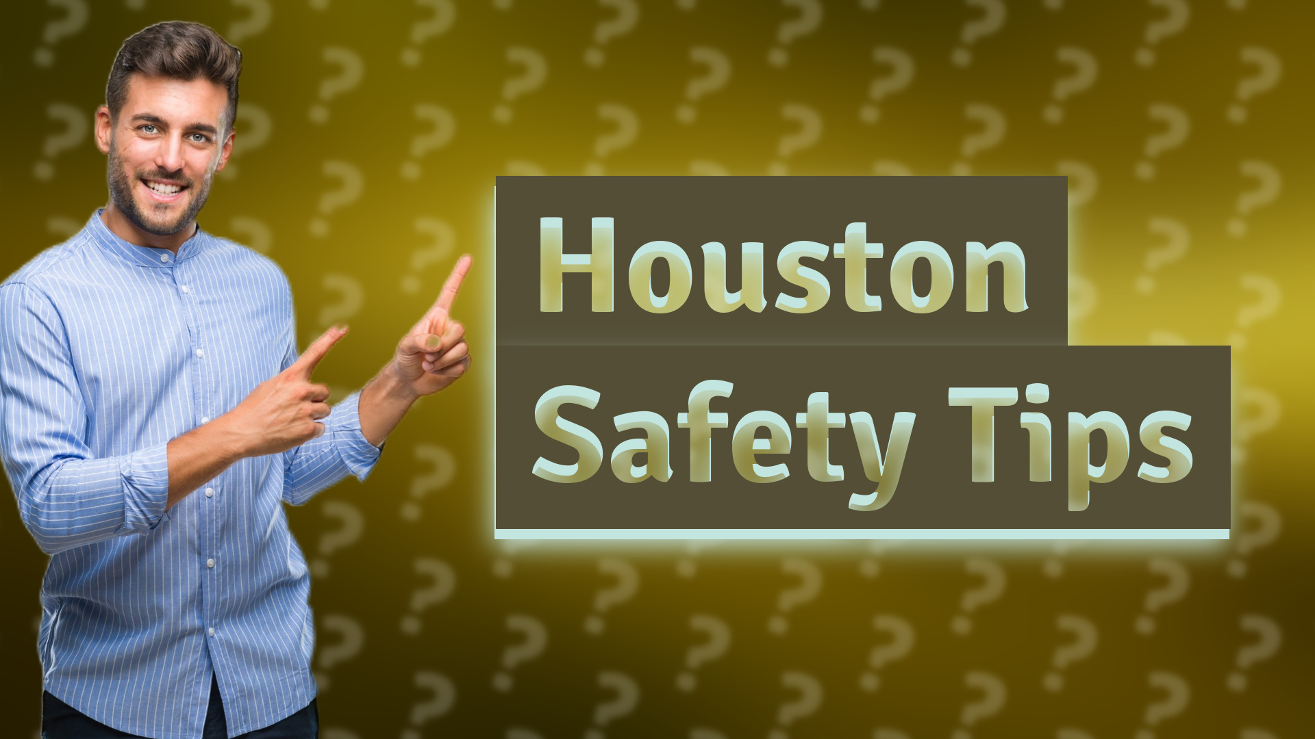 Houston Safety Tips