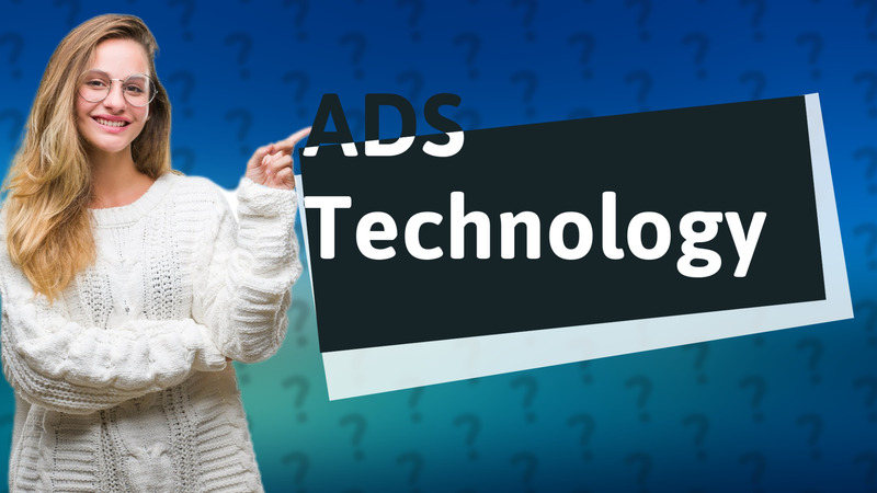 ADS Technology