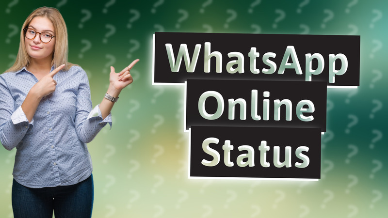 WhatsApp Online Status
