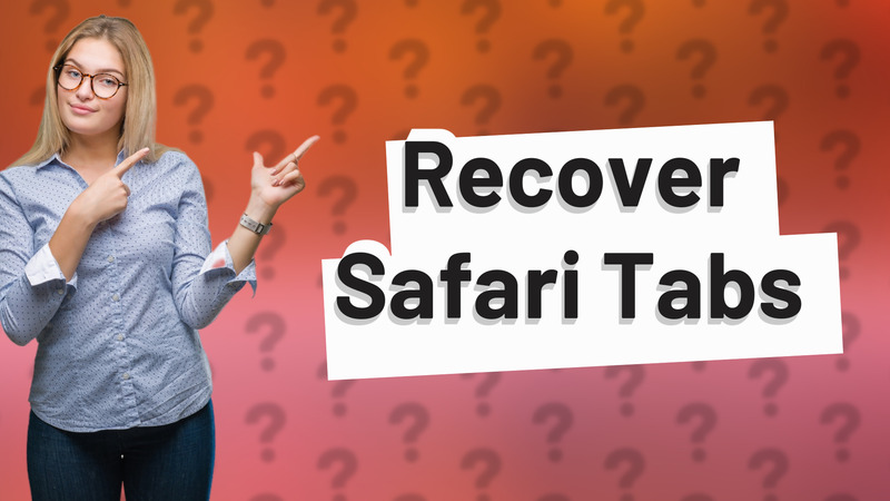 Recover Safari Tabs