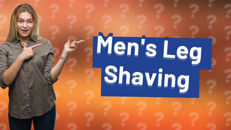 Men's Leg Shaving