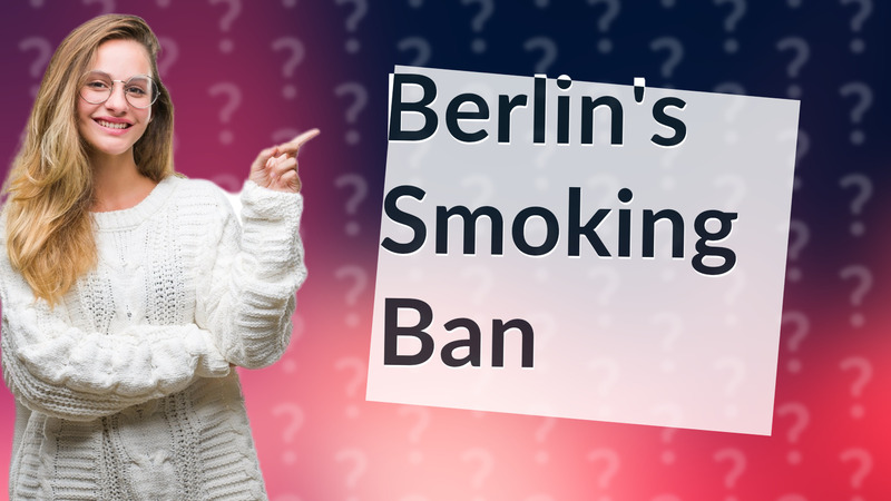 Berlin's Smoking Ban