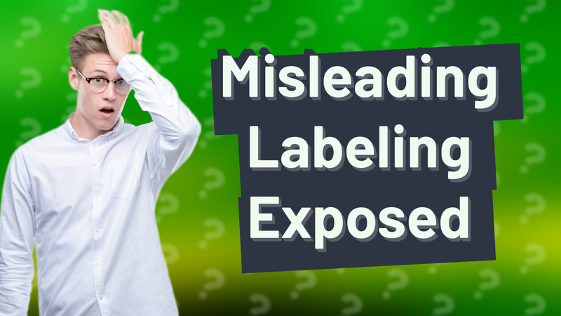 Misleading Labeling Exposed